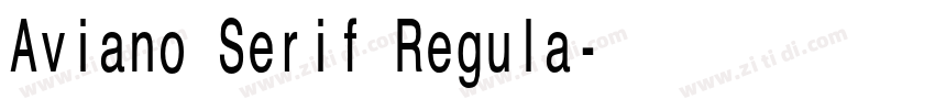 Aviano Serif Regula字体转换